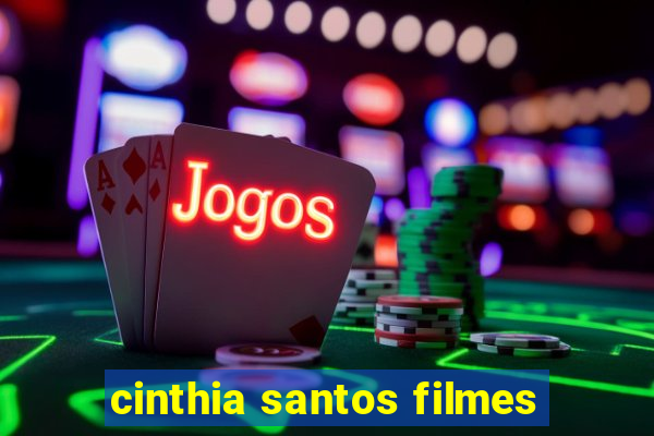 cinthia santos filmes